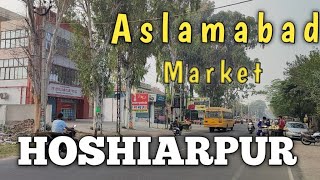 Aslamabad Market  Hoshiarpur [upl. by Erdnaed497]