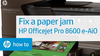 Fixing a Paper Jam  HP Officejet Pro 8600 eAllinOne Printer  HP [upl. by Larena]