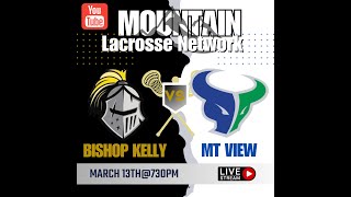 Bishop Kelly vs Mountain View Boys Varsity Lacrosse [upl. by Atinauj]