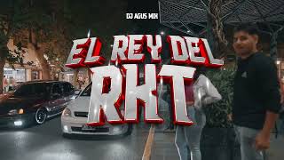 🔥EL REY DEL RKT🔥LO MÁS ESCUCHADO 2024  DJ AGUS MIX [upl. by Adnac186]