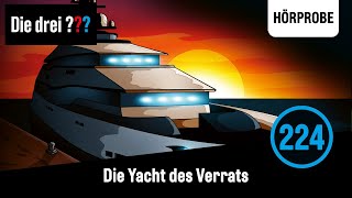 Die drei  Folge 224 Die Yacht des Verrats  Hörprobe zum Hörspiel Die drei Fragezeichen [upl. by Najtsirk54]