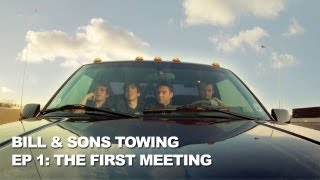 The First Meeting  Bill amp Sons Towing Ep 1 [upl. by Antonius528]