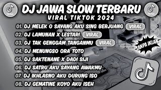 DJ MELEK O SAYANG AKU SING BERJUANG SIGAR  DJ JAWA FULL ALBUM VIRAL TIKTOK 2024 [upl. by Allehcram]