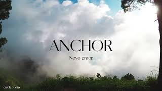 Novo Amor  Anchor lyrical video [upl. by Medeah276]