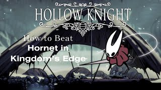 Hollow Knight  How to Beat Hornet in Kingdoms Edge [upl. by Rhiamon]