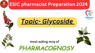 Glycoside Pharmacognosy mcq  ESIC Pharmacist Exam Preparation [upl. by Aciras389]