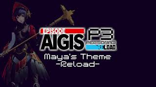 Mayas Theme Reload  PERSONA 3 RELOAD EPISODE AIGIS ORIGINAL SOUNDTRACK [upl. by Weisbrodt]