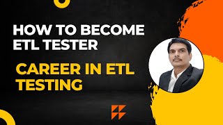 How To Become an ETL Tester Career in ETL Testing [upl. by Vizza]