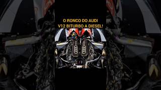 O ronco do AUDI V12 BITURBO a DIESEL [upl. by Adallard]