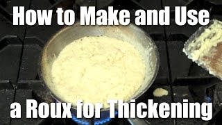 How To Make And Use A Roux [upl. by Lejna]