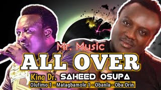 All Over  Mr Music  King Dr Saheed Osupa  Retro Live Band Performance  Audio [upl. by Aicilas428]