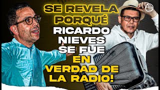 Él No Lo Dijo Pero Aquí Se Revela El Disgusto Que Llevó A Ricardo Nieves A Abandonar La Radio [upl. by Nylrahc600]