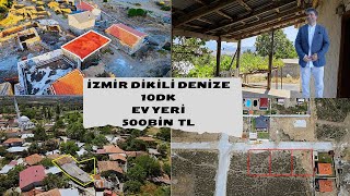 500BİN TL İZMİR DİKİLİ DENİZE 10DK EV YERİ 🏠🪴🏠🪴 [upl. by Yrolam]