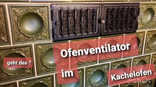 Ofenventilator im Kachelofen  geht das  Erfahrung nach 5 Jahren [upl. by Dinse]