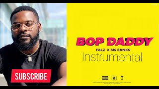 Falz x Ms Banks  Bop Daddy InstrumentalRemake br Rohi Beatzz [upl. by Amrita832]