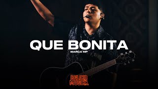 Qué Bonita  Marca Mp “Que bonita te miras al sonreír” [upl. by Leeke]