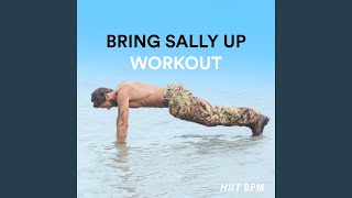 Bring Sally Up  Workout [upl. by Hendry]