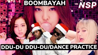 BLACKPINK  BOOMBAYAH  DDUDU DDUDU’ MV  DDUDU DDUDU DANCE PRACTICE VIDEO  Reaction [upl. by Aneehsit]