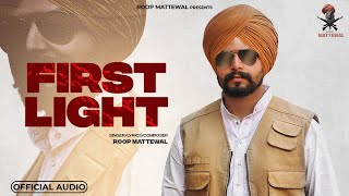 FIRST LIGHT Official Audio Roop Mattewal  Offshore  Latest Punjabi Song 2024 [upl. by Magner]