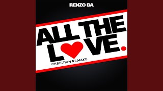 All the Love Christian Remake [upl. by Ditter]