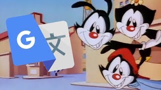 Animaniacs Theme Song but its Google Translated [upl. by Yanal]