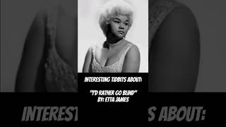 Etta James  Id Rather Go Blind tidbits [upl. by Muhcon]