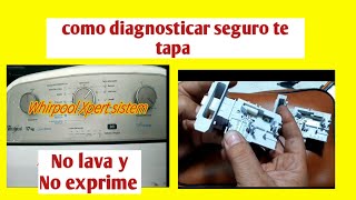 Lavadora Whirlpool Xpert sistem No lava y No exprime fácil solución [upl. by Loralee]