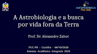 A Astrobiologia e a busca por vida fora da Terra [upl. by Kondon76]