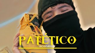 Gosner  Patético  Video Oficial [upl. by Attiuqaj221]