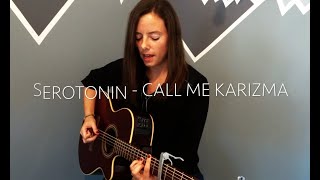 Serotonin  Call Me Karizma  Cover by Emi B [upl. by Mcknight]