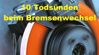 10 Todsünden Häufige Fehler beim Bremsenwechsel Tutorial Auto Irrtümer Common mistakes change brake [upl. by Nataline319]