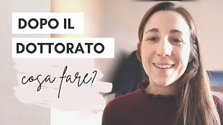 DOPO IL DOTTORATO COSA FARE  Trovare lavoro dopo il dottorato di ricerca [upl. by Alliuqahs]