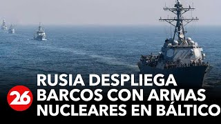 Rusia despliega barcos con armas nucleares en el Mar Báltico [upl. by Isdnyl]