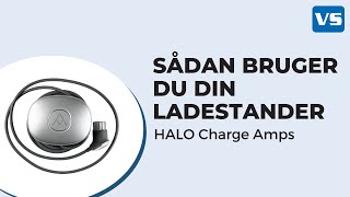 Sådan bruger du din ladestander HALO Charge Amps [upl. by Hiett533]