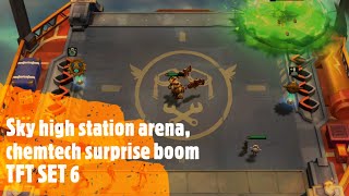 Chemtech surprise boom and Sky high station arena TFT SET 6 [upl. by Sinnej]