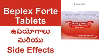 Beplex Forte Tablet Uses and Side Effects in Telugu  Tablets of Vitamin B Complex with Vitamin C [upl. by Kylander]