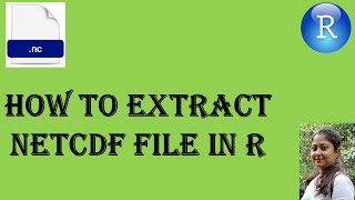 How to extract Netcdf file in R R NetCdf [upl. by Luelle]