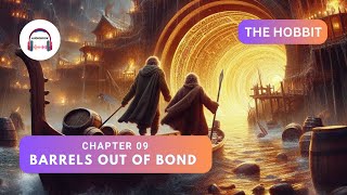 The Hobbit  Chapter 9  Barrels Out of Bond Audiobook007 [upl. by Llerred]