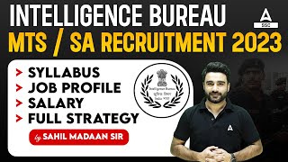 IB Security Assistant Job Profile  IB SA MTS Syllabus Salary amp Strategy  IB Recruitment 2023 [upl. by Sarazen]