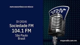 ID  2024  Sociedade FM  1041 MHz  FMFM  Brasil São Paulo [upl. by Olram724]