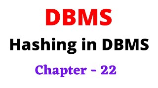 DBMS Chapter 22  Hashing in DBMS  Static Hashing and Dynamic Hashing  Bucket Overflow [upl. by Melisse]