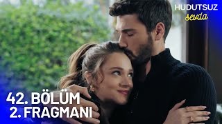 Hudutsuz Sevda 42 Bölüm 2 Fragmanı  SEN DİDEMLE YATTIN [upl. by Watson]