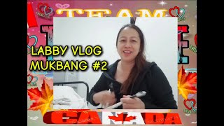 MUKBANG2 NI LABBYasmrfood teamtruelove teamcanadagoodvibes [upl. by Monto]