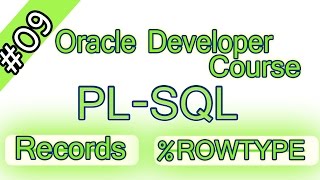 09 Oracle PLSQL Arabic Course  PLSQL Records ROWTYPE اوراكل ديفلوبر [upl. by Esinel]