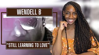 First Time Hearing Wendell B Still Learning Bout Love  REACTION 🔥🔥🔥 [upl. by Ahsinom]