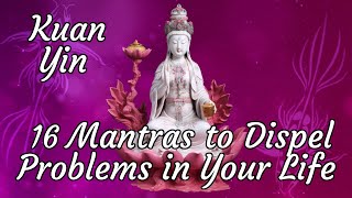 Special Purpose Kuan Yin Mantras to Heal Dispel Evil and Lack of Money and More [upl. by Senilec]