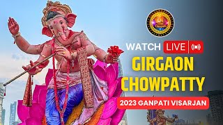 🔴 Live Ganpati Visarjan at Girgaon Chowpatty 2023  Ganpati Visarjan Live [upl. by Creamer]