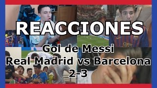 Reacciones Gol de Messi  Real Madrid vs Barcelona  Clásico  3  2  Futbol [upl. by Hareenum]