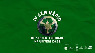 IV Seminário de Sustentabilidade na Universidade [upl. by Schulze582]