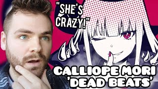 First Time Hearing Calliope Mori quotDEAD BEATSquot  HOLOLIVE  Reaction [upl. by Haik]